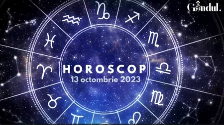 VIDEO | Horoscop zilnic pentru vineri, 13 octombrie 2023. Zodia care intră în conflict cu partenerul de viață