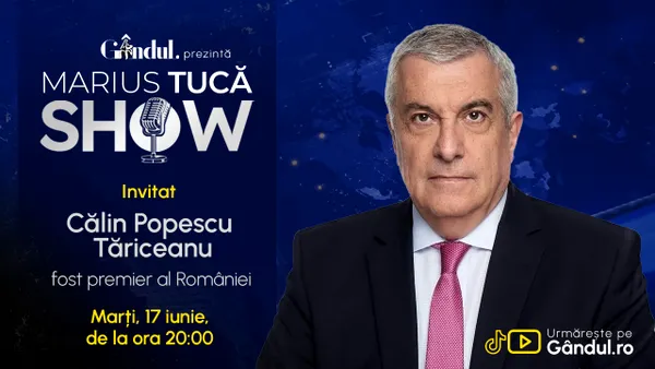 Marius Tucă Show începe marți, 17 iunie, de la ora 20.00, live pe Gândul. INVITAT: Călin Popescu Tăriceanu