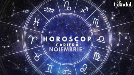 VIDEO | Horoscop carieră: noiembrie 2022. Zodia cu transformări și decizii radicale pe plan profesional