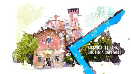 VIDEO Biserica Italiană, o adevărată bijuterie a Capitalei (DOCUMENTAR)