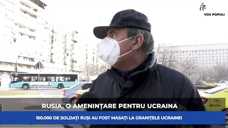 GÂNDUL VOX POPULI. Cât de mult se tem românii de un eventual război între Ucraina și Rusia