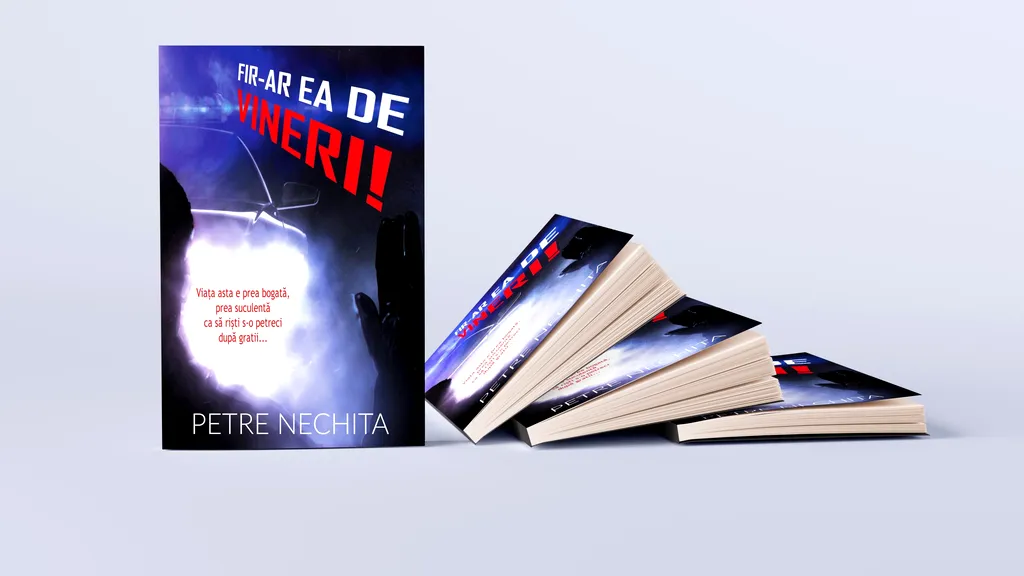 Recomandare de carte. „Fir-ar ea de vineri!” - thriller-ul lui Petre Nechita, care ne introduce într-o lume a crimelor și traficanților