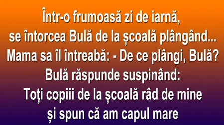 BANCUL de miercuri | Bulă este supărat: „Toți copiii râd de mine”