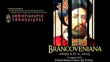 Forumul Național Cultural ”Brâncoveniana”, ediția a IV-a | Evenimentul se va desfășura la Palatul Brâncovenesc de la Potlogi