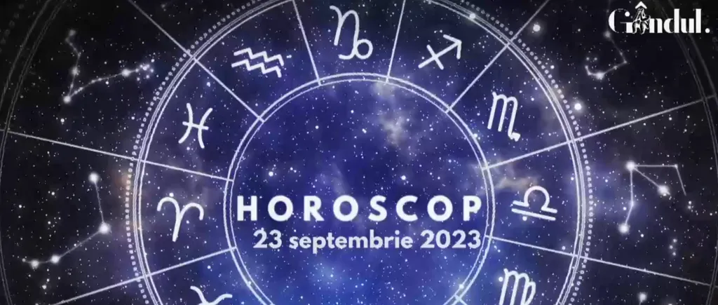 VIDEO | Horoscop zilnic, 23 septembrie 2023. Zodia care primește un sprijin financiar neașteptat