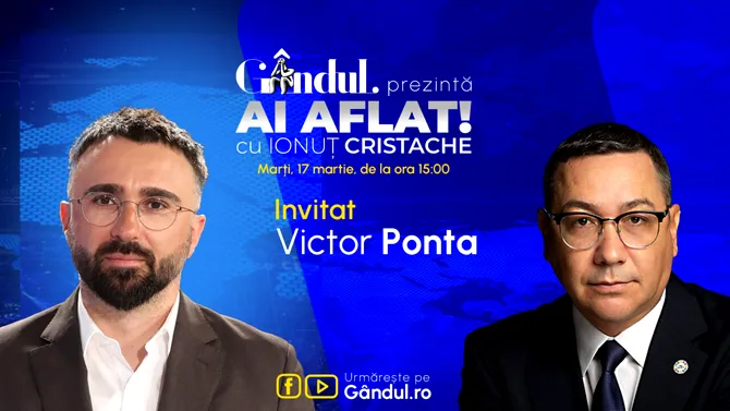 „Ai Aflat! cu Ionuț Cristache” începe marți, 17 martie, de la ora 15.00, live pe Gândul. Invitat: Victor Ponta