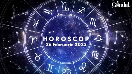VIDEO | Horoscop duminică, 26 februarie 2023. Care sunt efectele intrării Lunii în Gemeni
