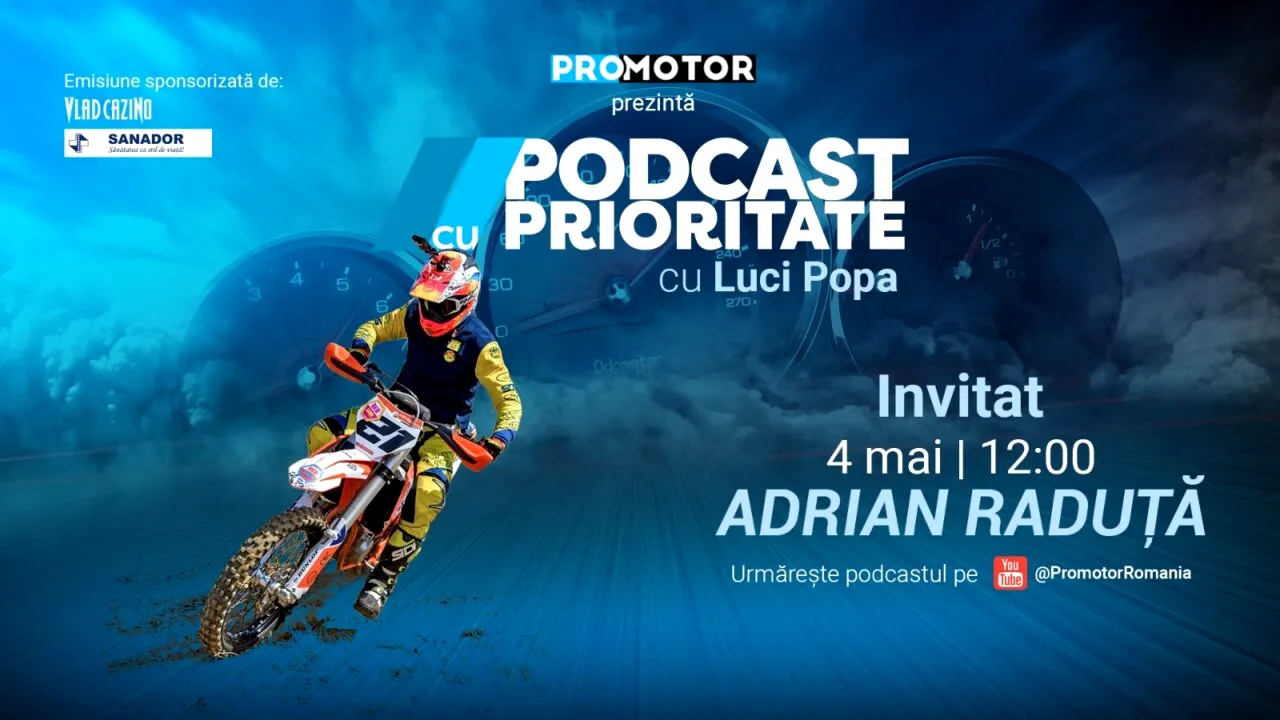 Adrian Răduță vine la „Podcast cu Prioritate” by ProMotor pe 4 mai. Episod despre motocros, disciplină și culisele unui sport spectaculos