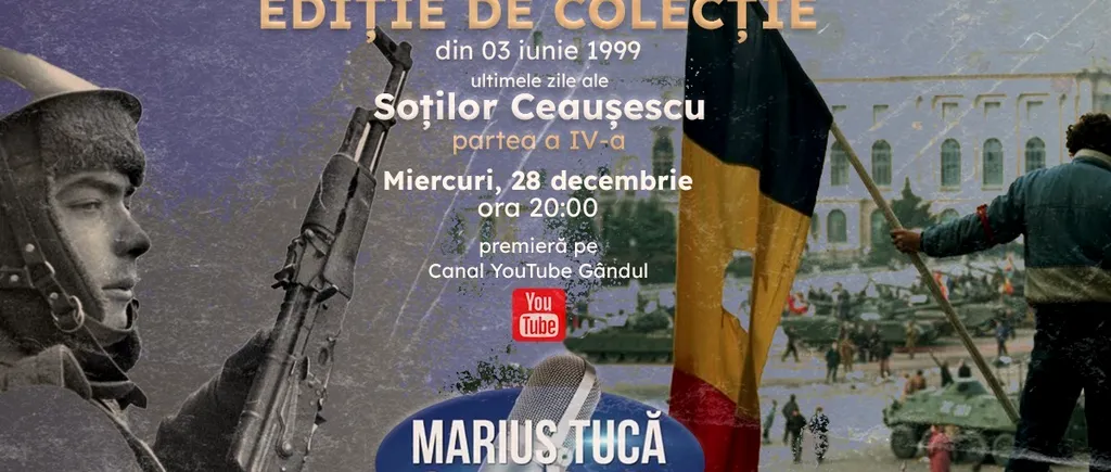Ultimele zile ale soților Ceaușescu, prezentate ediția de colecție a emisiunii „Marius Tucă Show” de miercuri, 28 decembrie, de la ora 20.00