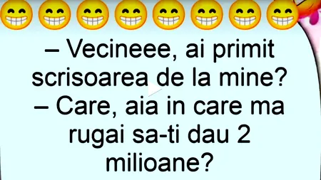 BANCUL ZILEI | „Vecine, ai primit scrisoarea de la mine?”