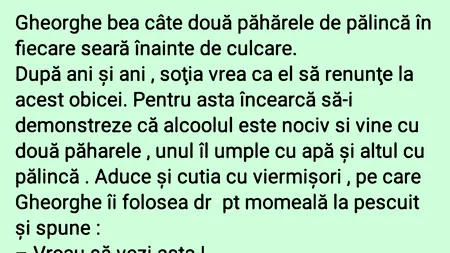 Bancul de sâmbătă | Gheorghe și cele două păhărele de pălincă
