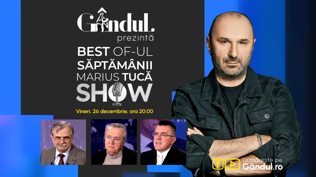 Gândul prezintă Best of Marius Tucă Show - vineri, 26 decembrie, de la ora 20.00