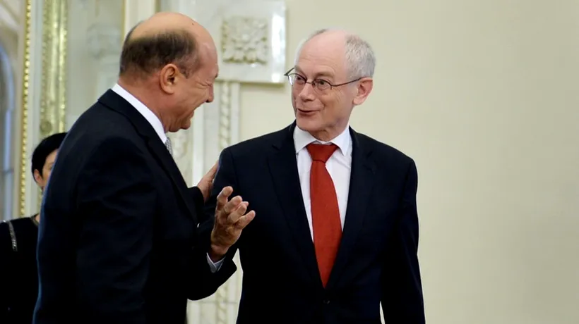 Băsescu, după întâlnirea cu van Rompuy: România nu mai trebuie să stea cu mâna întinsă să plătească pensii sau salarii. Ce se întămplă cu MCV