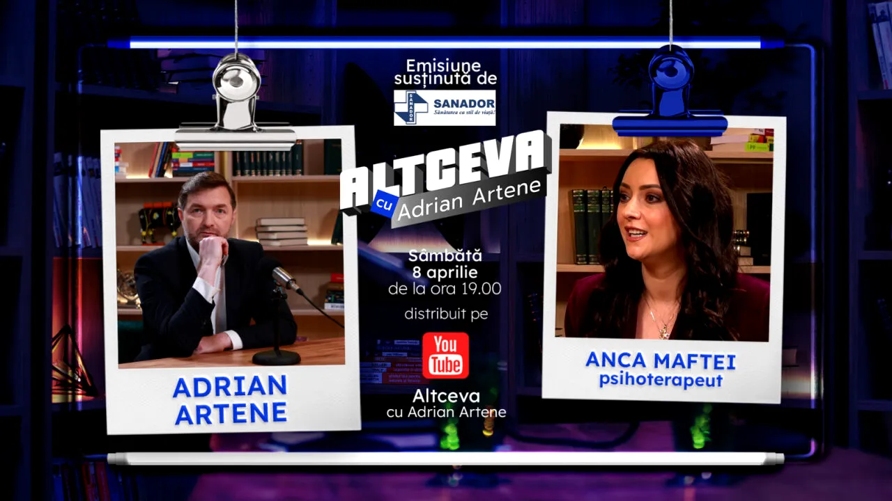 Psihoterapeutul Anca Maftei, invitat la podcastul ALTCEVA cu Adrian Artene