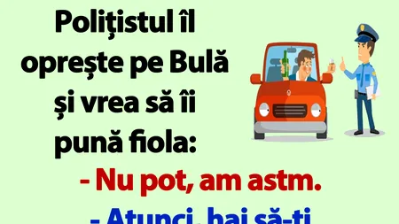 BANC | Polițistul îl oprește pe Bulă și vrea să îi pună fiola