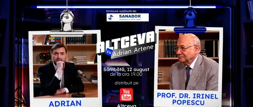 Prof. dr. Irinel Popescu, invitat la podcastul ALTCEVA cu Adrian Artene
