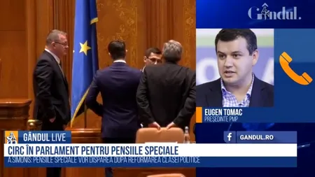 GÂNDUL LIVE. Eugen Tomac, liderul PMP, despre pensiile speciale: Demisiile, un demers demagogic! Nu rezolvi risipa banilor / Românii nu pot fi mințiți în asemenea hal