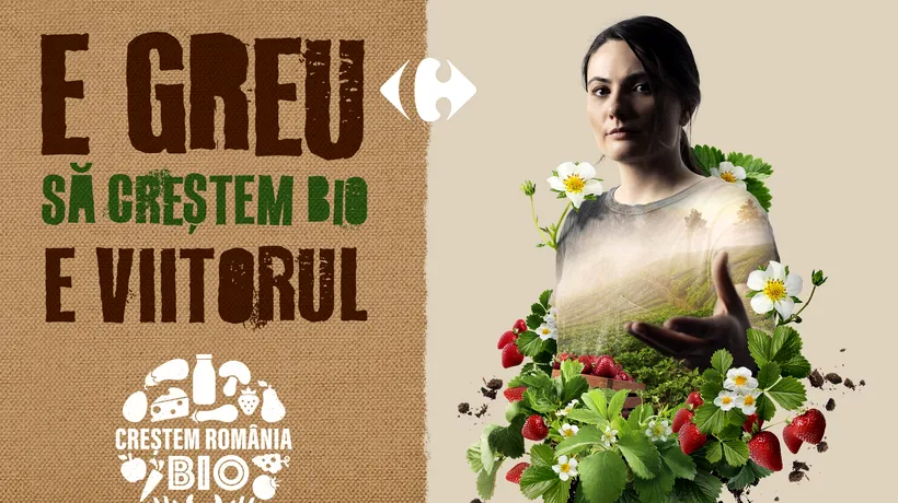 PRODUCȚIE: Carrefour lansează a treia ediție „Creștem România BIO”. Până la ce dată se fac înscrierile