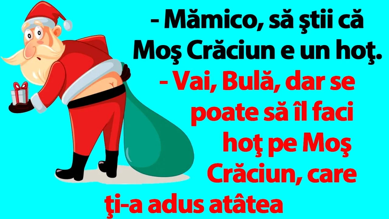 BANC | De ce crede Bulă că Moș Crăciun este un hoț
