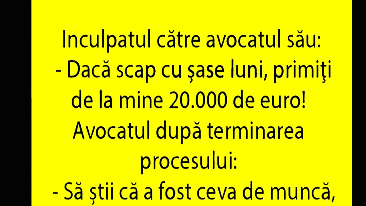 BANCUL zilei | Inculpatul către avocat: 