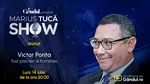 Marius Tucă Show începe luni, 14 iulie, de la ora 20.00, live pe Gândul. Invitat: Victor Ponta