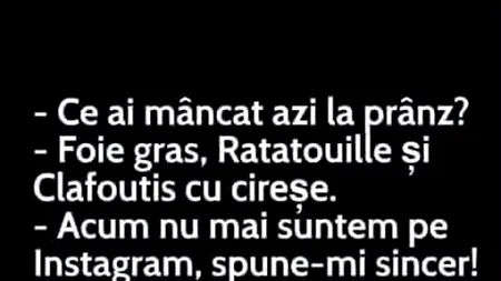 Bancul de duminică | Ce ai mâncat azi, la prânz?