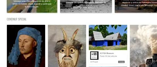 Google a lansat la București un Institut Cultural virtual. Ce muzee românești pot fi vizitate online