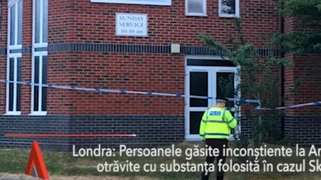 Marea Britanie și Rusia, în pragul unui nou scandal. Alte două persoane, otrăvite cu NOVICHOK 