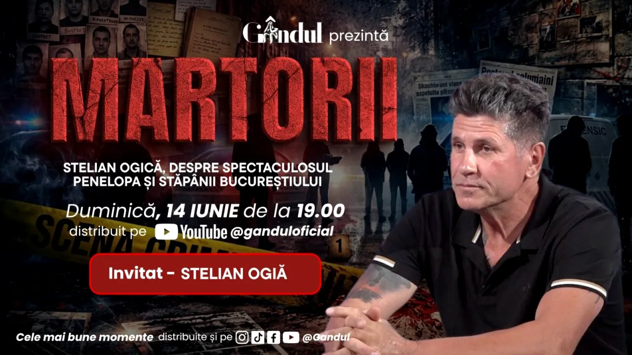 Duminică, 14 iunie 2026, Gândul prezintă MARTORII- STELIAN OGICĂ, DESPRE SPECTACULOSUL PENELOPA ȘI STĂPÂNII BUCUREŞTIULUI