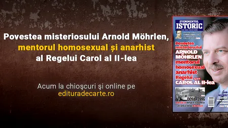 Povestea misteriosului Arnold Möhrlen, mentorul homosexual și anarhist al Regelui Carol al II-lea