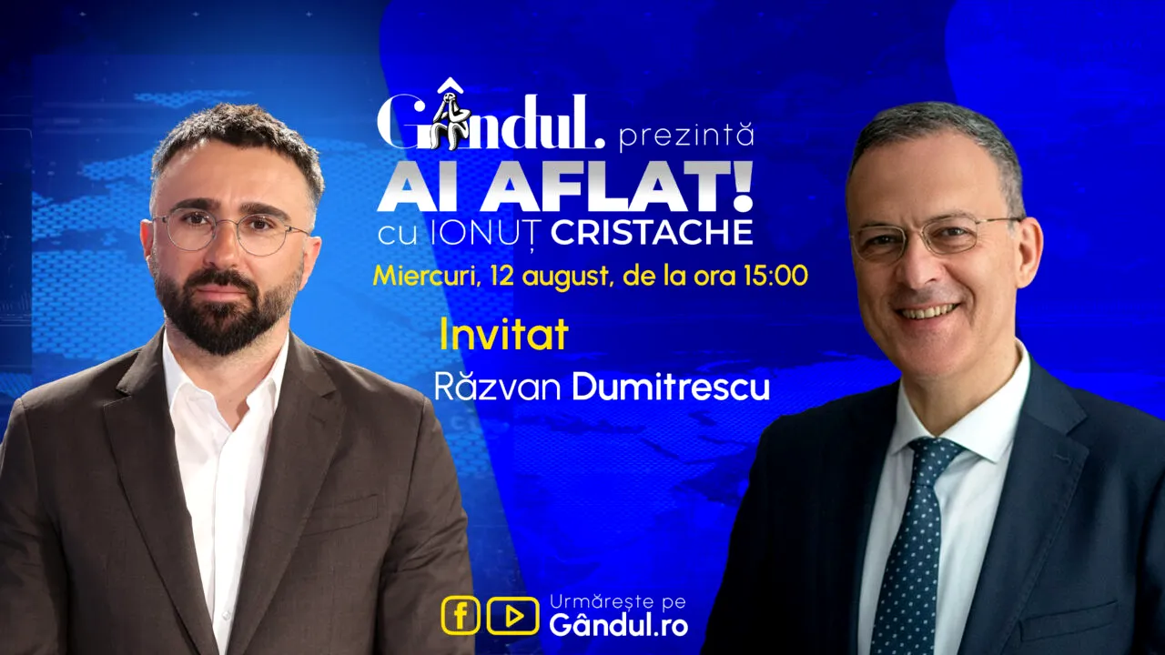 „Ai Aflat! cu Ionuț Cristache” începe miercuri, 12 august, de la ora 15.00, live pe Gândul. Invitat: Răzvan Dumitrescu