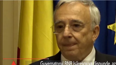 Guvernatorul BNR nu a participat la audierea programată la Comisia economică a Senatului
