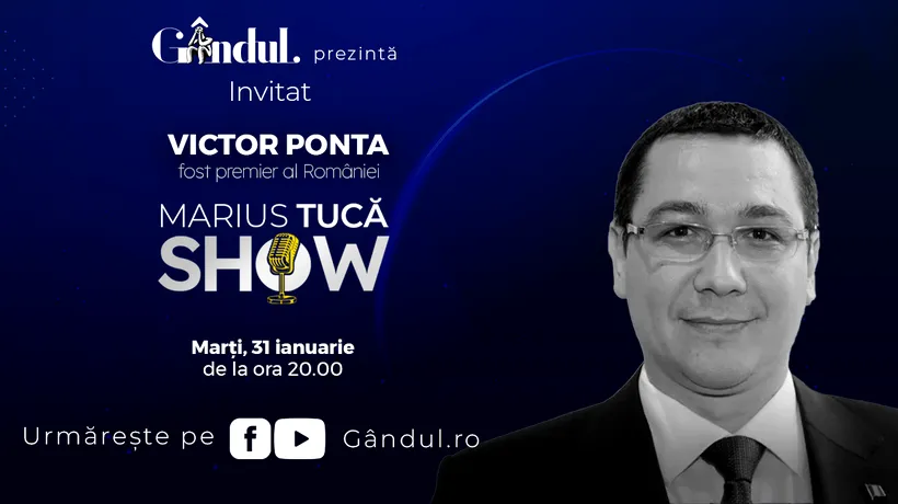 Marius Tucă Show începe marți, 31 ianuarie, de la ora 20.00, live pe gândul.ro. Invitatul zilei este Victor Ponta