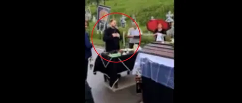 VIDEO | Ce pedeapsă a primit un preot din Cluj, după ce a certat enoriașii la o înmormântare