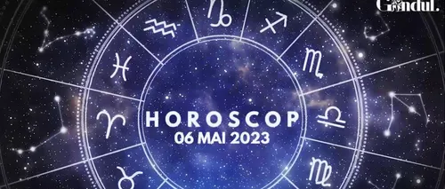 VIDEO | Horoscop sâmbătă, 6 mai 2023. Poate să fie o zi perfectă pentru o călătorie sau pentru a admira un peisaj frumos, în cazul unor nativi