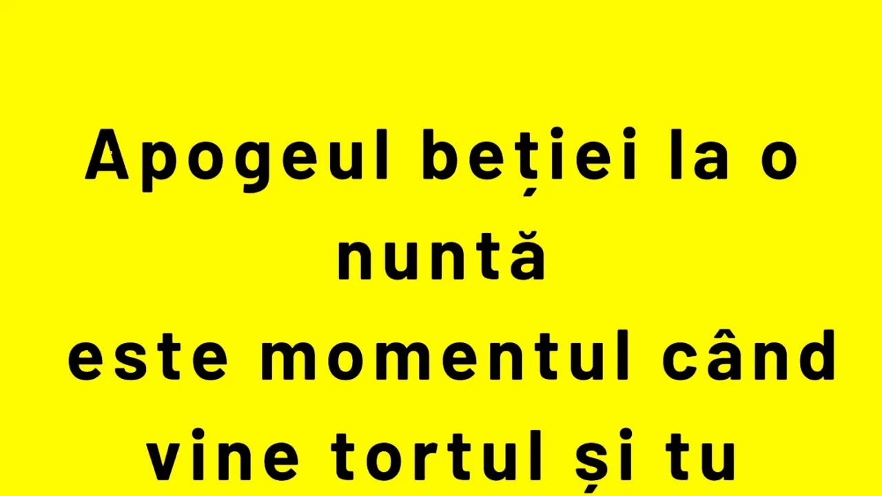 BANCUL ZILEI | Care e apogeul beției, la o nuntă?