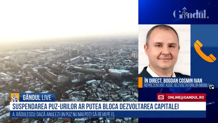 GÂNDUL LIVE. Bogdan Cosmin Ivan, Asociația Dezvoltatorilor Imobiliari, despre suspendarea PUZ-urilor: „Vom lansa o scrisoare deschisă. Suntem prinși la mijloc în lupta politică”