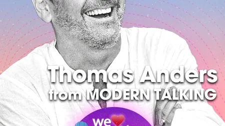 Thomas Anders aduce „You're My Heart, You're My Soul” pe scena We Love Music Festival 2023. Ce alți artiști vor susține recitaluri