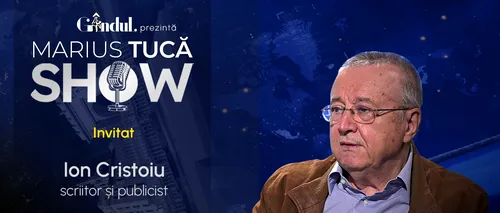 Marius Tucă Show începe miercuri, 23 octombrie, de la ora 20.00, live pe Gândul. Invitat: Ion Cristoiu