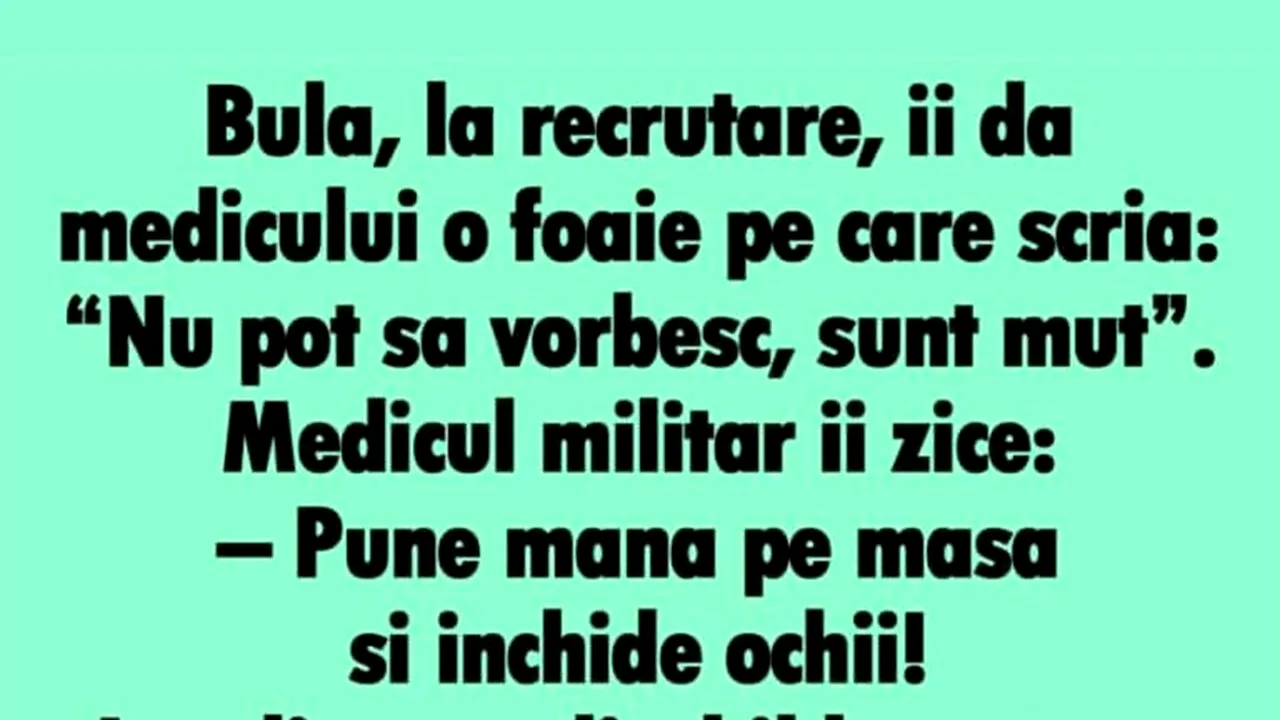 BANC | La recrutare, Bulă îi dă medicului o foaie pe care scria