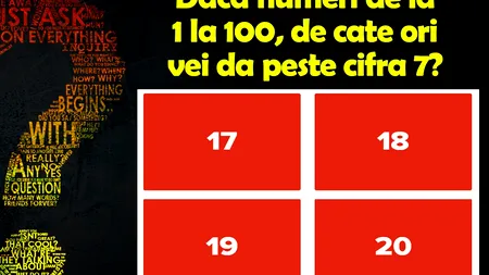 Test de inteligență | Dacă numeri de la 1 la 100, de câte ori vei da peste cifra 7?
