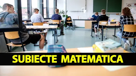 Sesiunea de toamnă BAC 2022 | Subiectele de miercuri la matematică