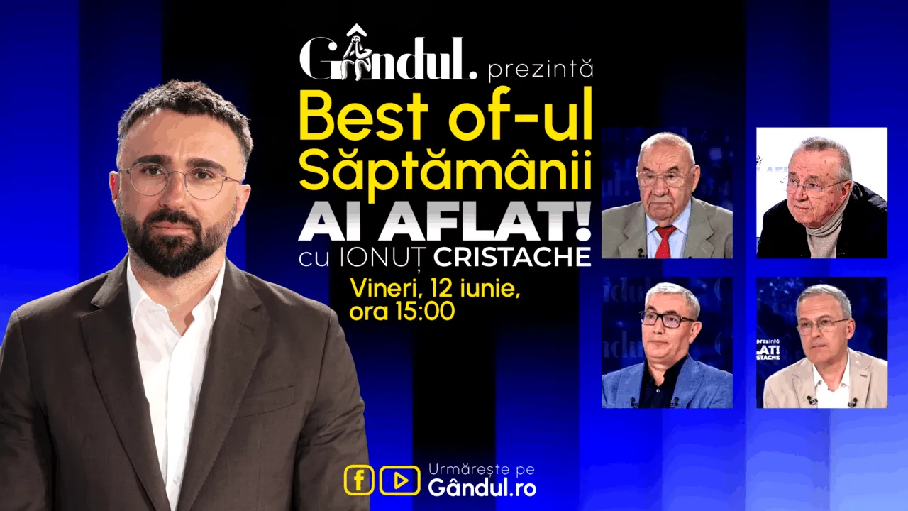 Gândul prezintă Best Of Ai aflat! Cu Ionuț Cristache - vineri, 12 iunie, de la ora 15.00