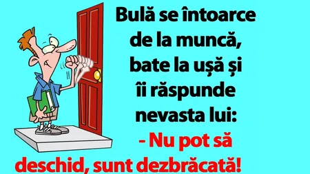 BANC | Bulă se întoarce de la muncă, bate la ușă și îi răspunde nevasta lui: „Nu pot să deschid, sunt dezbrăcată!