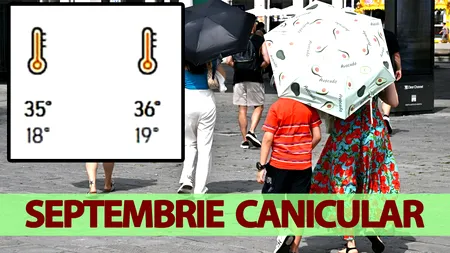 Canicula continuă și în septembrie! Meteorologii Accuweather anunță cum va fi prima lună de toamnă, în București și în celalte orașe din România