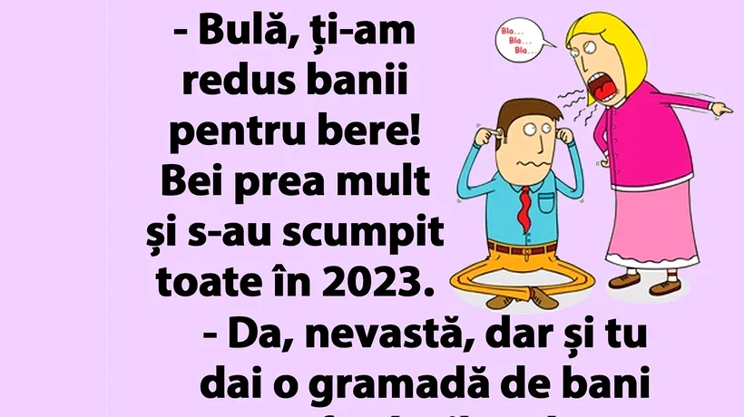 BANC | „Bulă, ți-am redus banii pentru bere!