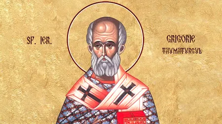 17 noiembrie, sărbătoare importantă în calendarul ortodox. Sfântul Grigore Taumaturgul