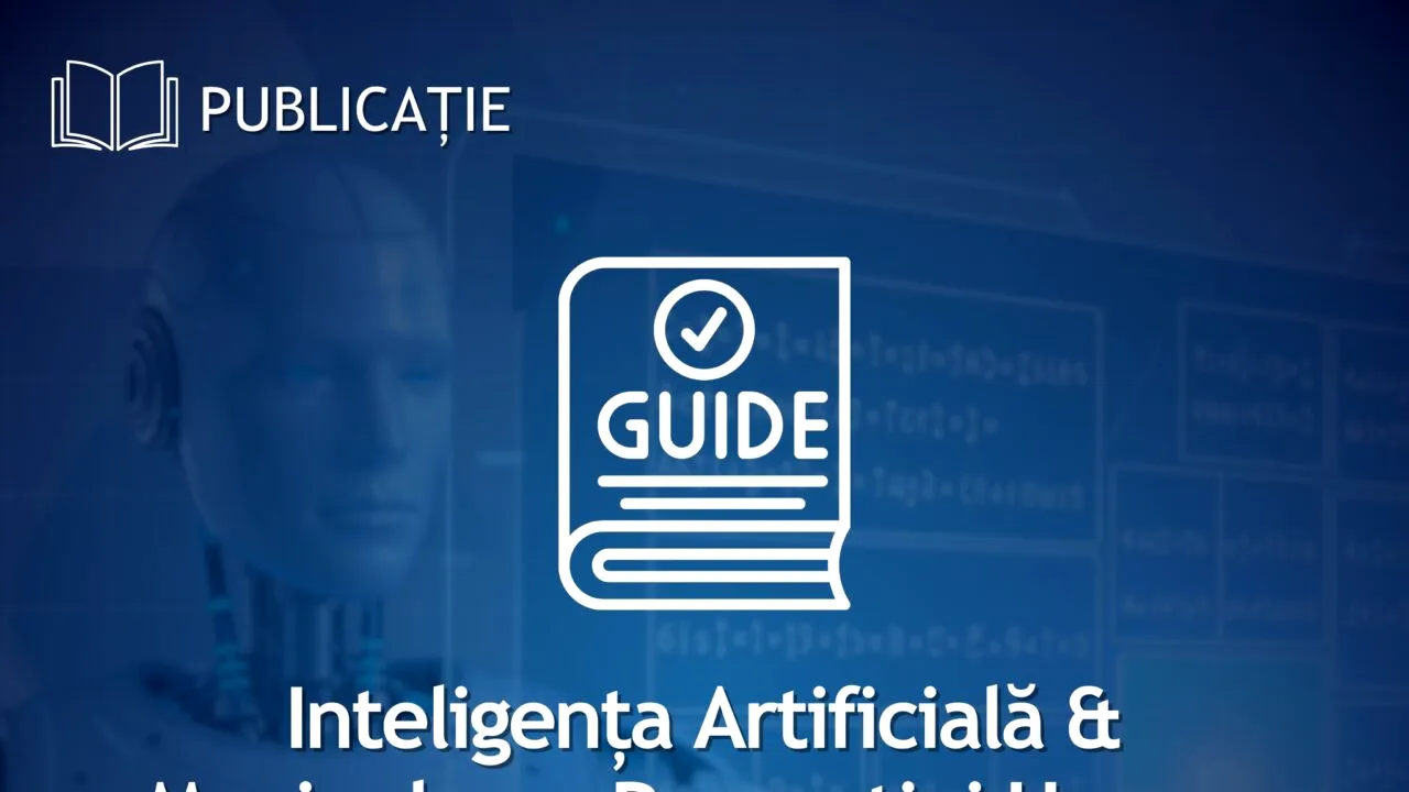 Cum le poate influenţa AI, românilor, realitatea digitală. S-a lansat ghidul „Inteligența Artificială & Manipularea Percepției Umane”