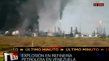 EXPLOZIE la cea mai mare rafinărie din Venezuela. 39 de morți și 80 de răniți. Hugo Chavez decretează un doliu național