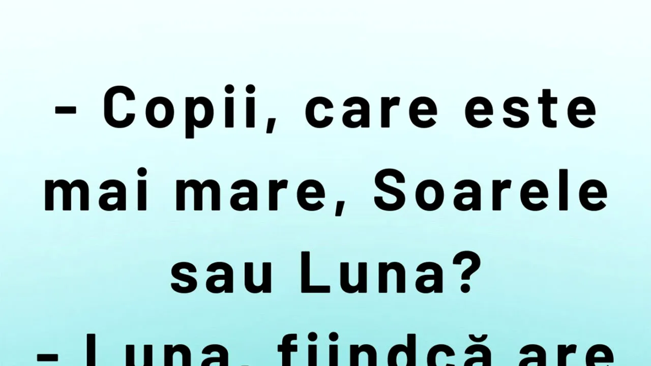 BANCUL ZILEI | Care este mai mare: Soarele sau Luna?